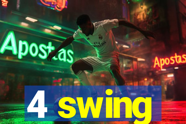 4 swing